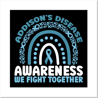 Addison's Disease Awareness Rainbow We Fight Together Posters and Art